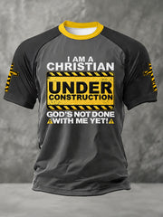 Men's“ I'm A Christain Under Construction God's Not Done With Me Yet ”Print Casual Unisex T-shirt